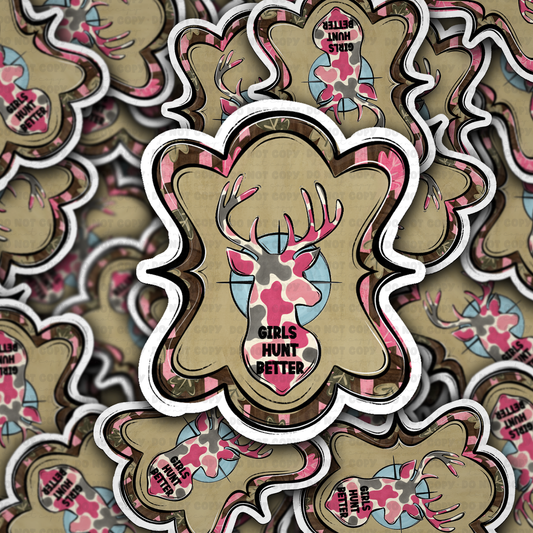 DS - 2518 Girls hunt better Die Cut Sticker