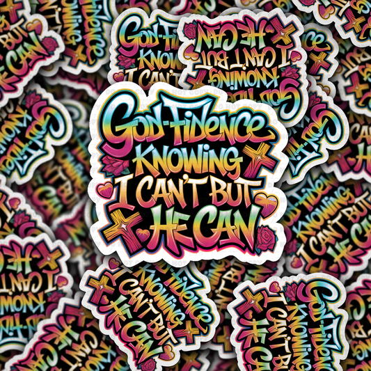 DS - 2691 God-fidence knowing I can't be he can Die Cut sticker