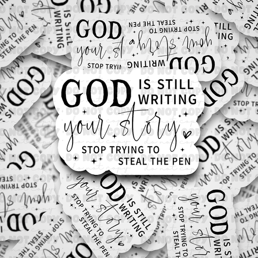 DC556 God is still writing Die cut sticker 3-5 Business Day TAT