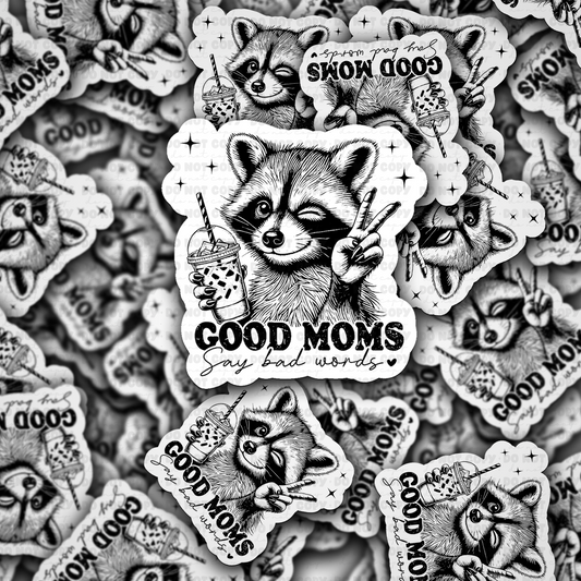 DC 1809 - Good moms say bad words Die Cut Sticker