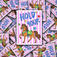 DS 2968 - Hold your Horses Die Cut sticker