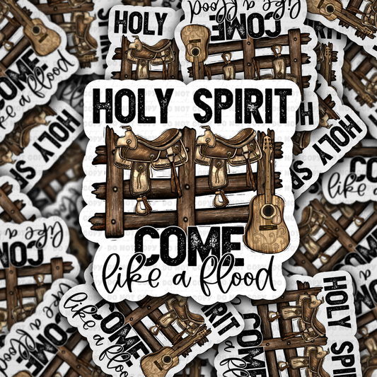 DC 2236 - Holy spirit come like a flood Die Cut Sticker