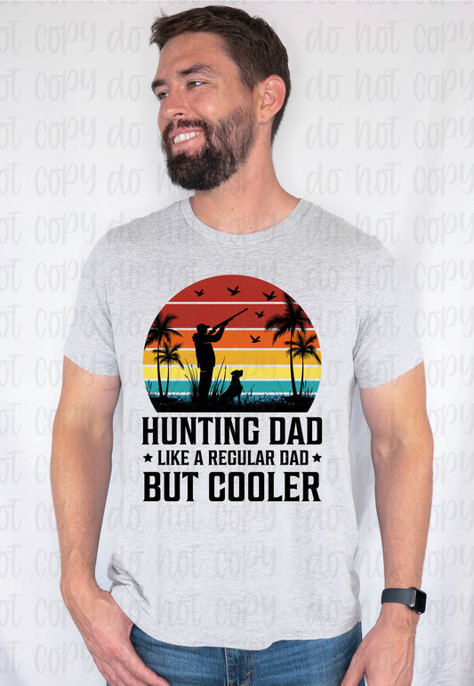 Hunting dad but cooler Black Print *DREAM TRANSFER* DTF