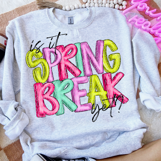 5257 - Is it spring yet black letters *DTF