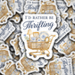 DS - 2520 I'd rather be thrifting Die Cut Sticker