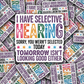 DC 1823 - I have selective hearing Die Cut Sticker
