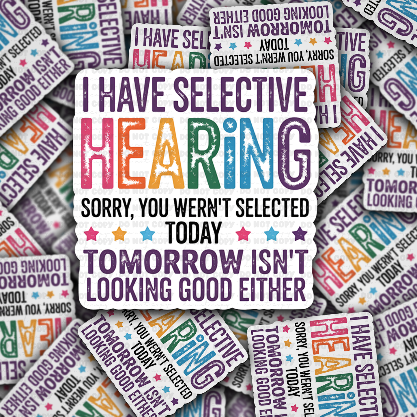 DC 1823 - I have selective hearing Die Cut Sticker