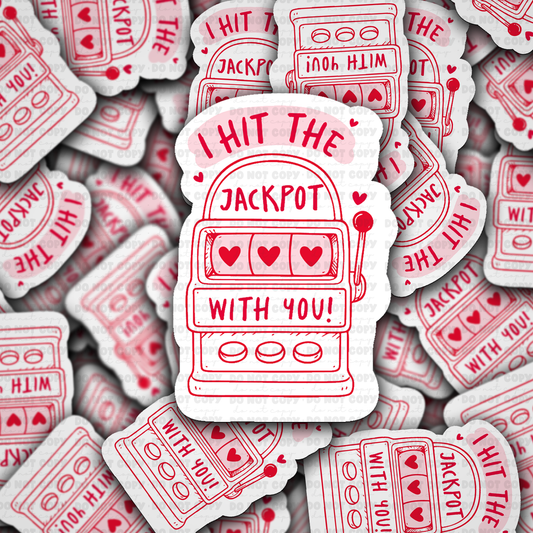 DS - 2464 I hit the jackpot with you Die Cut Sticker