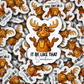 DS - 2443 It be like that sometimes Die Cut Sticker