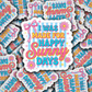 DS 2803 - I was made for happy sunny days Die Cut sticker