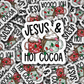 DS 2322 - Jesus and hot cocoa Die Cut Sticker