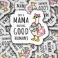 DS 2806 - Just a mama raising good humans Die Cut sticker