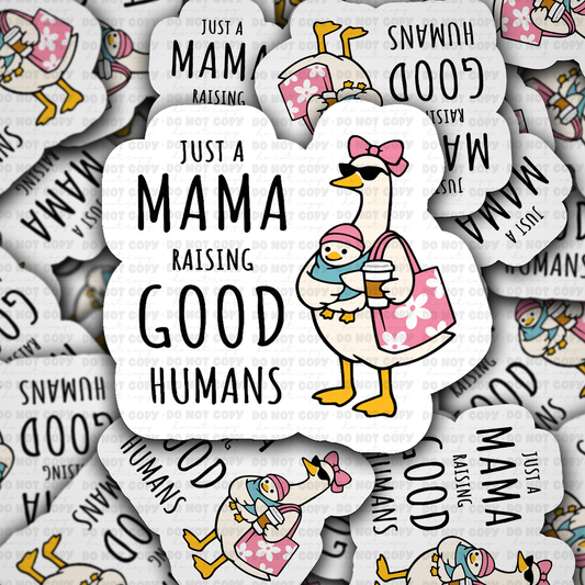 DS 2806 - Just a mama raising good humans Die Cut sticker