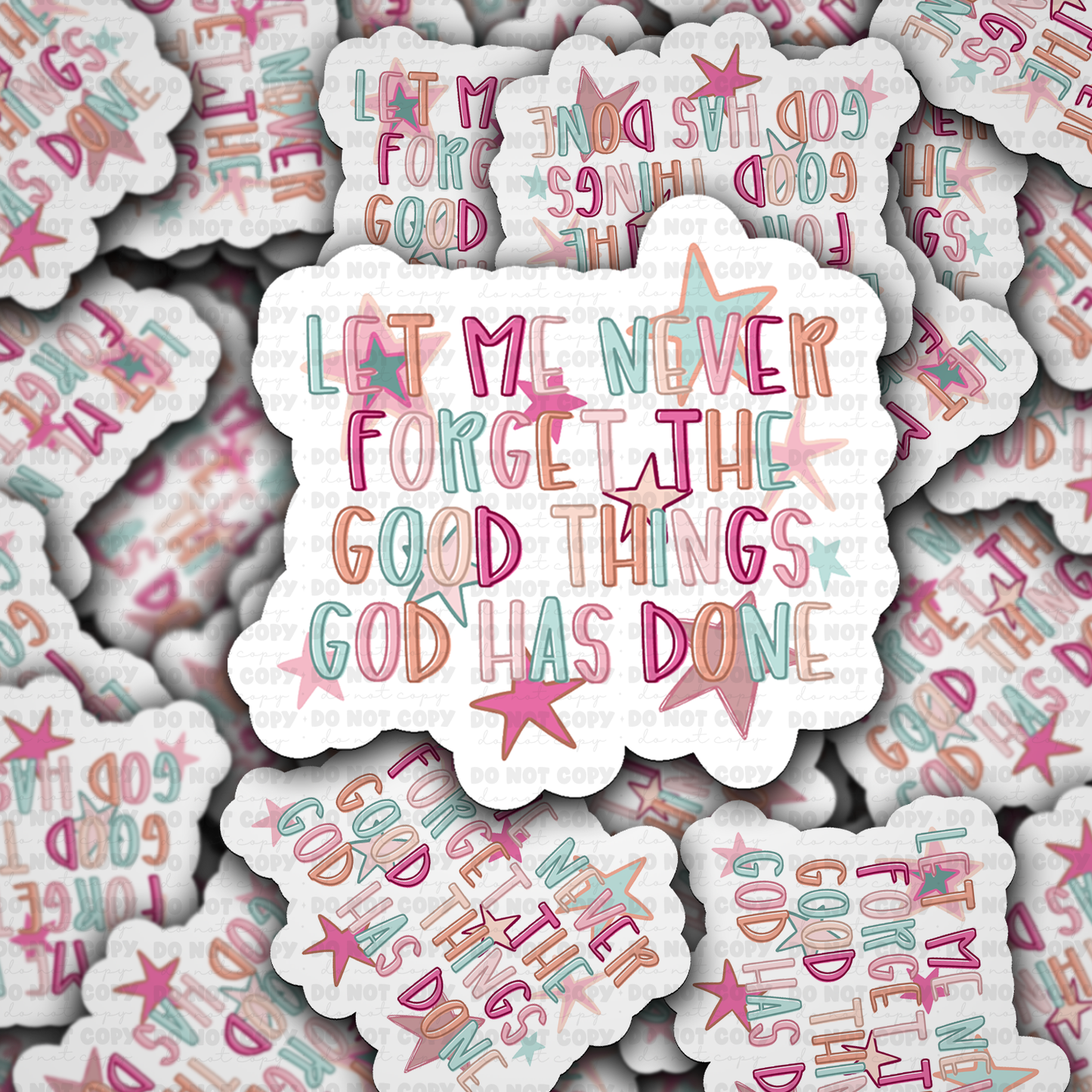 DS 3184 - Let me never forget the good things God has done Die Cut sticker
