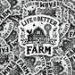 DS - 2467 Life is better on the farm Die Cut Sticker