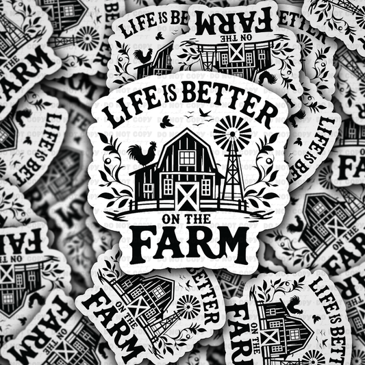 DS - 2467 Life is better on the farm Die Cut Sticker