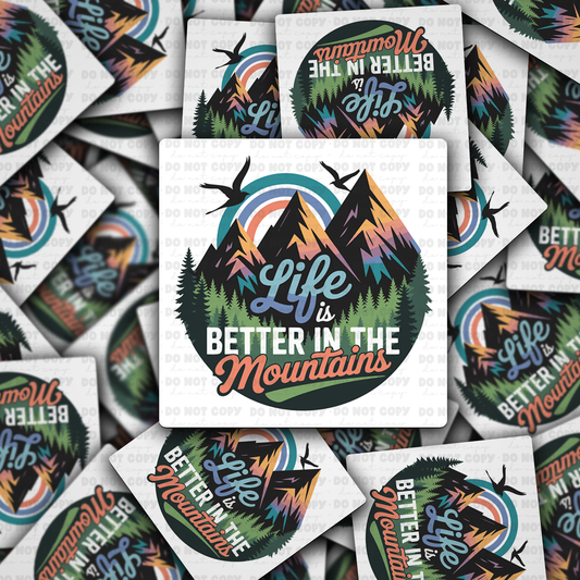 DC 2155 - Life is better in the Mountains Die Cut Sticker