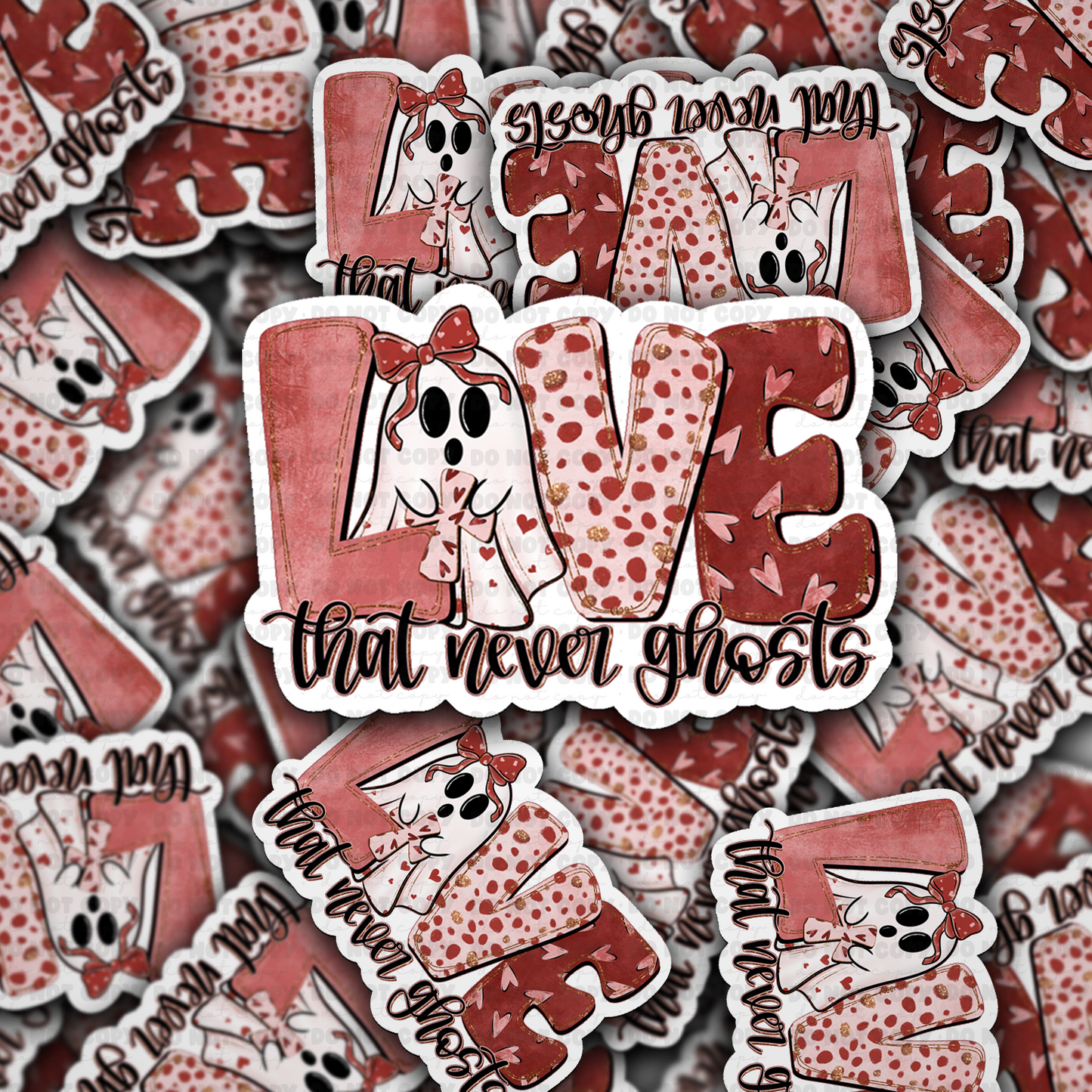 DS 2290 - Love that never ghosts Die Cut Sticker