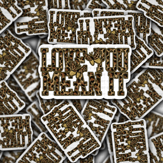 DC 2038 - Love you mean it leopard Die Cut Sticker