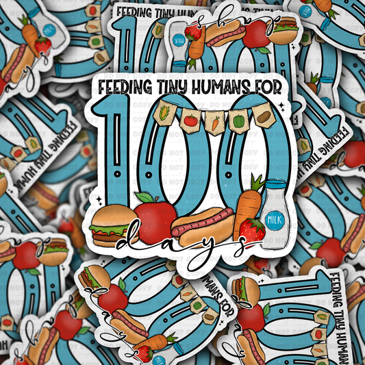 DS - 2502 Feeding tiny humans for 100 days lunch lady Die Cut Sticker