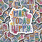 DS 2877 - Make today happy Die Cut sticker