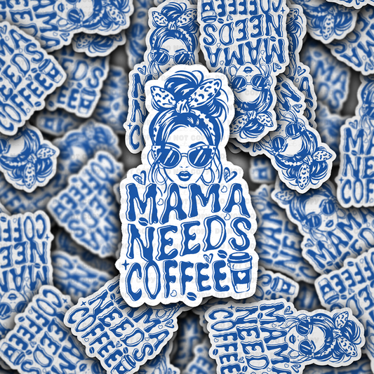 DS 2843 - Mama needs coffee Die Cut sticker