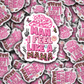DC 1342 Man I feel like a mama - die cut sticker