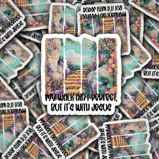 DC 1880 - My walk ain't perfect it's with Jesus Die Cut Sticker