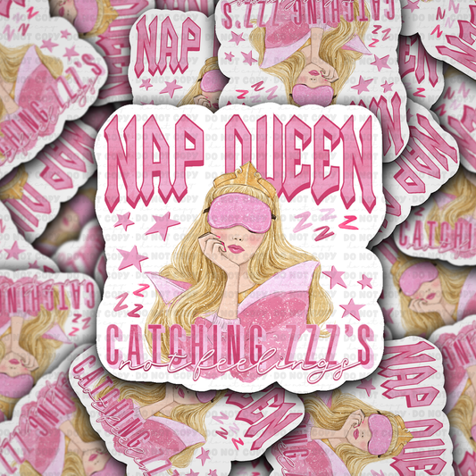 DS - 2532 Nap queen catching zzzz's not feelings Die Cut Sticker