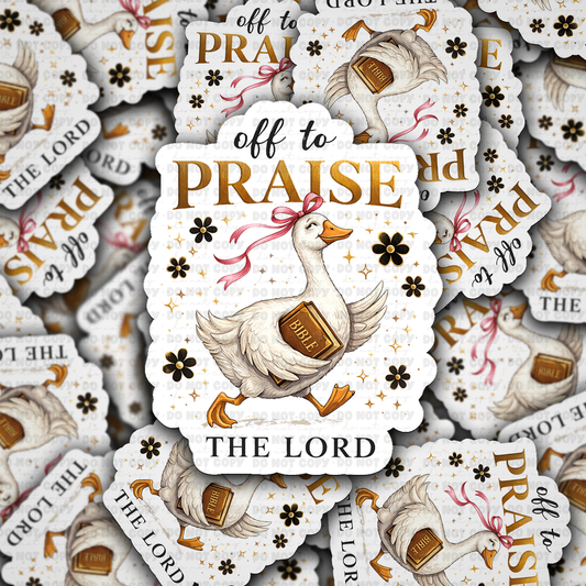 DS - 2533 Off to praise the lord Die Cut Sticker