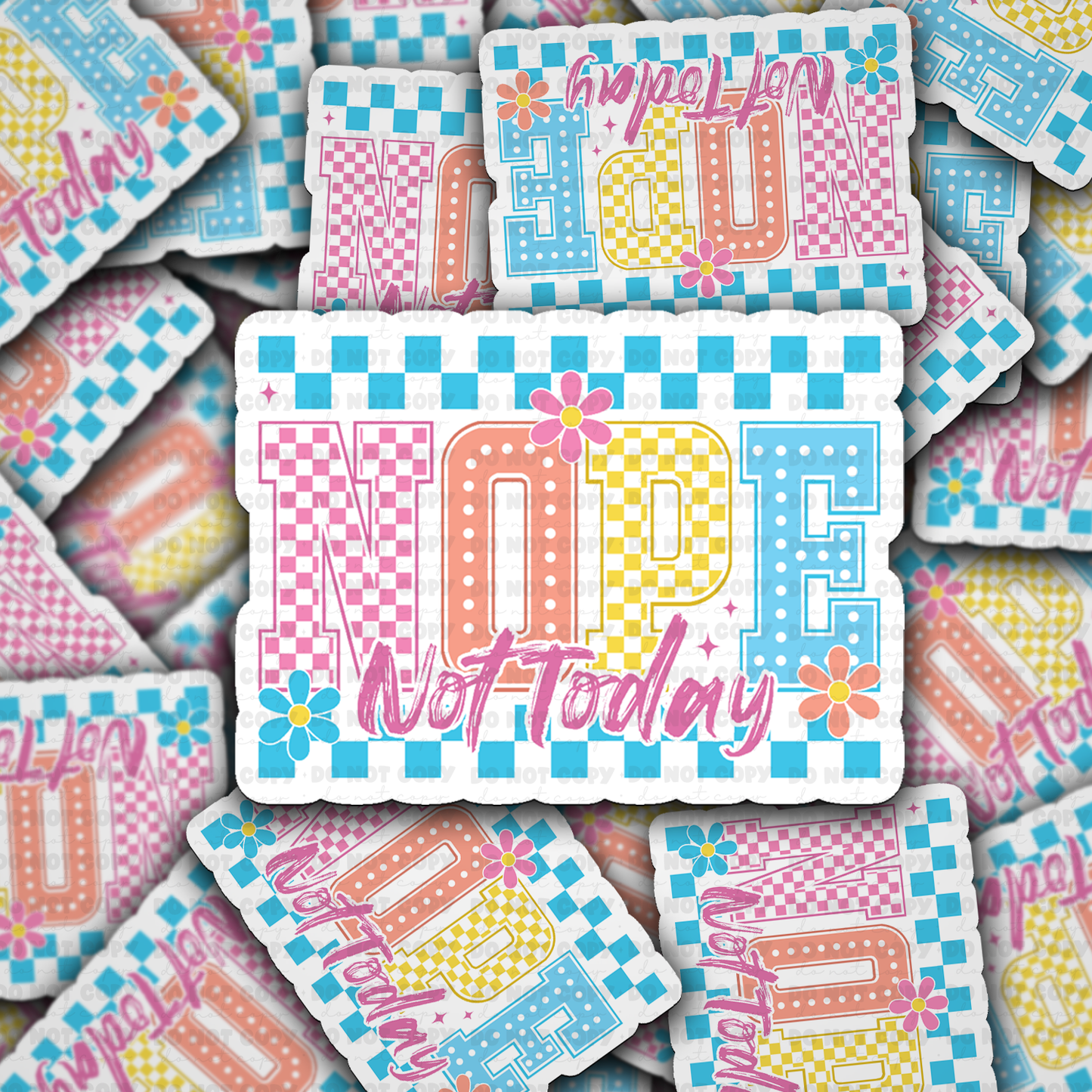 DS - 2564 Nope not today Die Cut Sticker