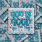 DS - 2598 God is good all the time with flowers Die Cut sticker