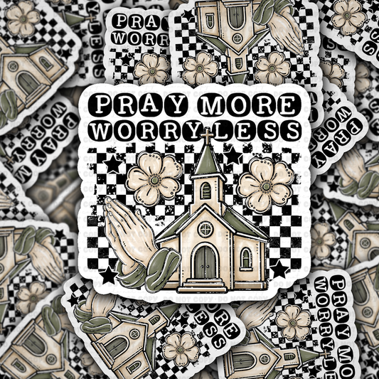 DS 3127 - pray More Worry Less Die Cut sticker