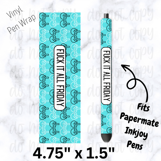 Fuck it all Friday flip bird Pen Wrap