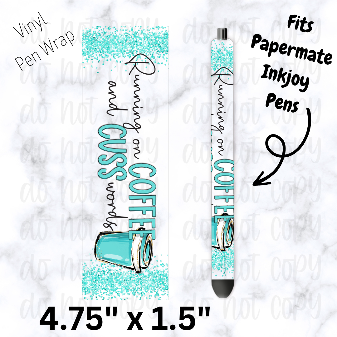 Running on Coffee and Cuss Words Pen Wrap