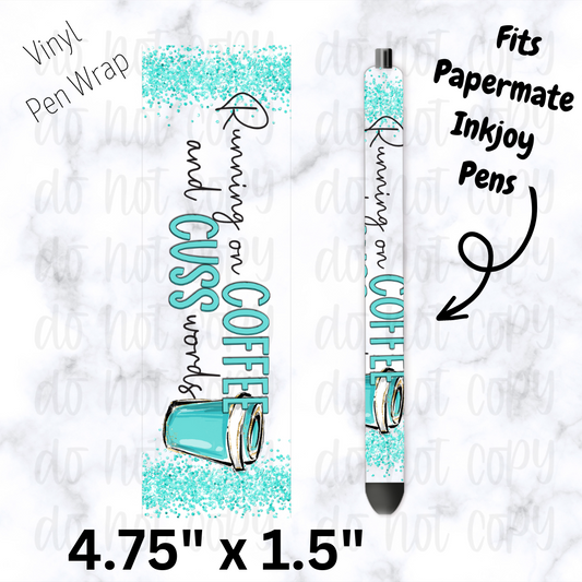 Running on Coffee and Cuss Words Pen Wrap