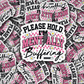 DS - 2624 Please hold I'm mentally buffering Die Cut sticker