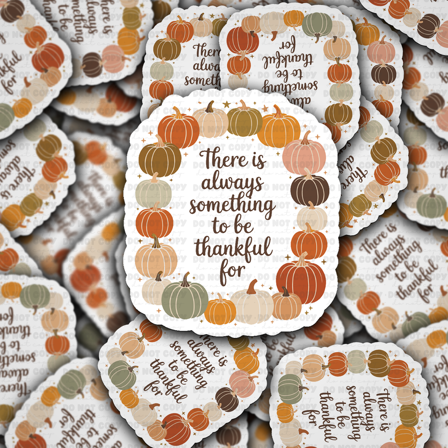 DC 2158 - There is always something to be thankful for Die Cut Sticker