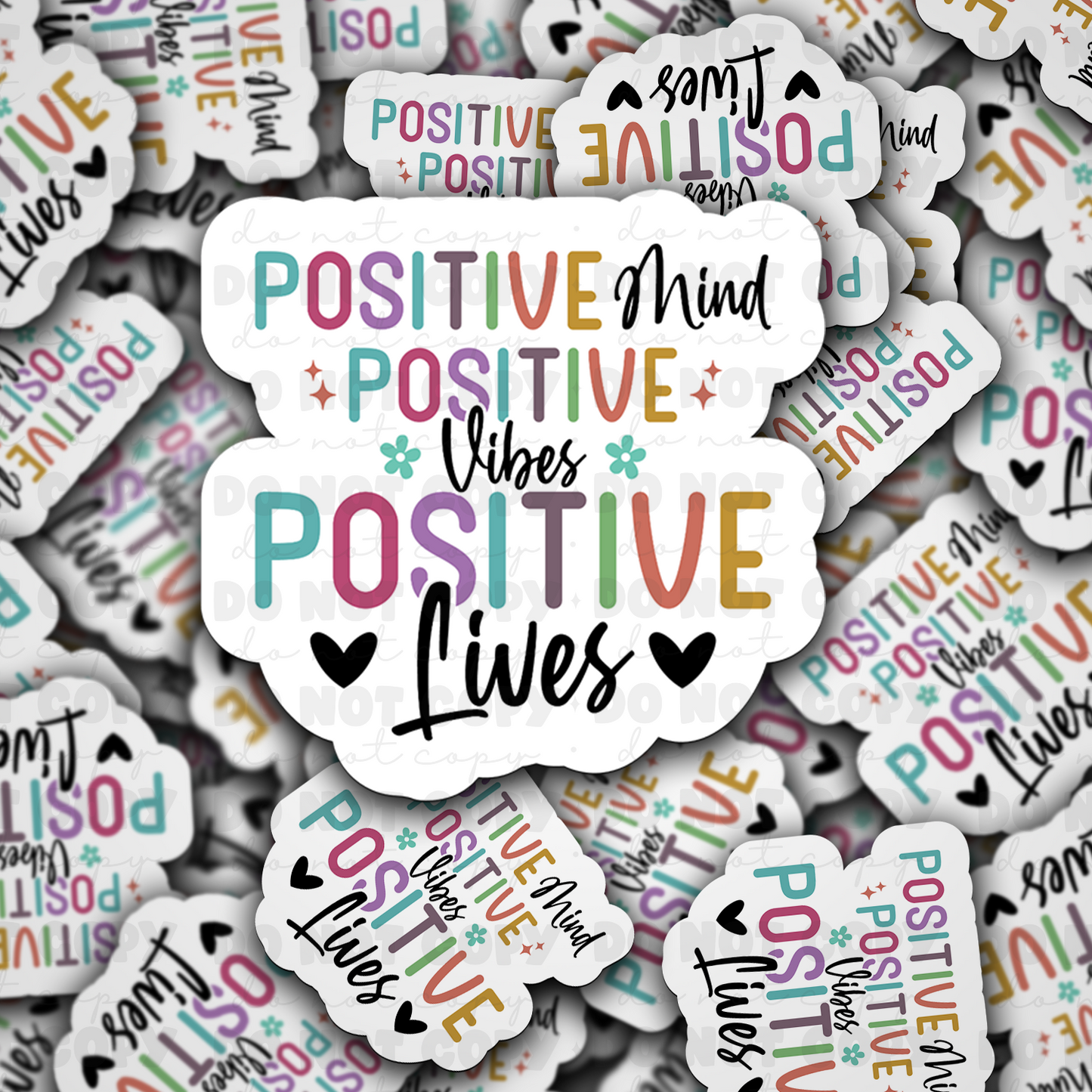 DC 1336 Positive mind positive vibes positive lives - die cut sticker