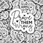 DS 3190 - Prove Them Wrong Die Cut sticker