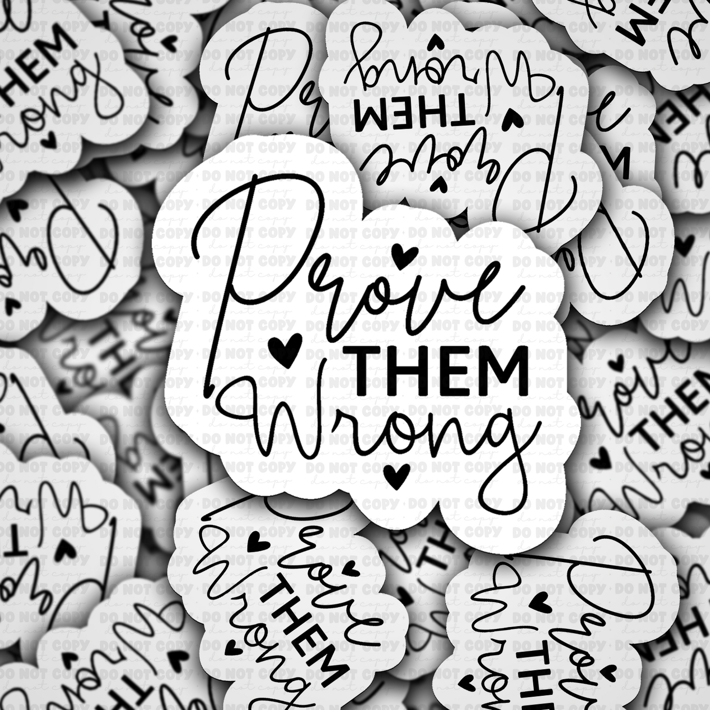 DS 3190 - Prove Them Wrong Die Cut sticker