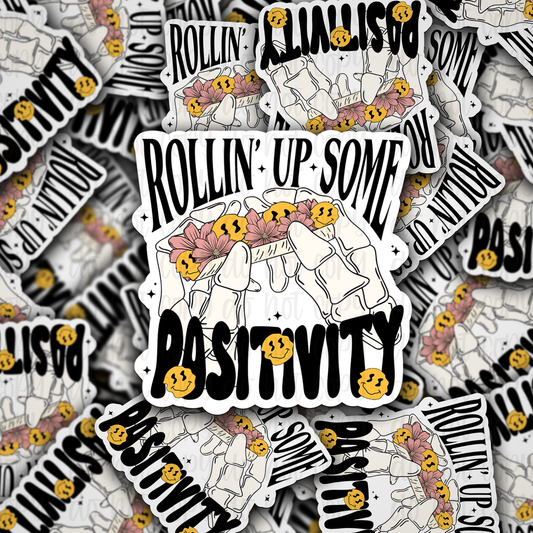 Rollin up some positivity Die cut sticker 3-5 Business Day TAT