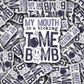 DC 2363 - My mouth is a ticking time bomb Die Cut Sticker