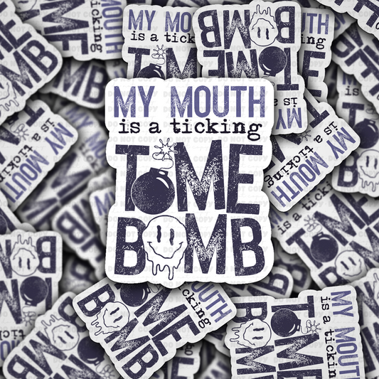 DC 2363 - My mouth is a ticking time bomb Die Cut Sticker