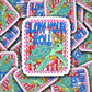 DS 3129 - Slow Your Roll Die Cut sticker
