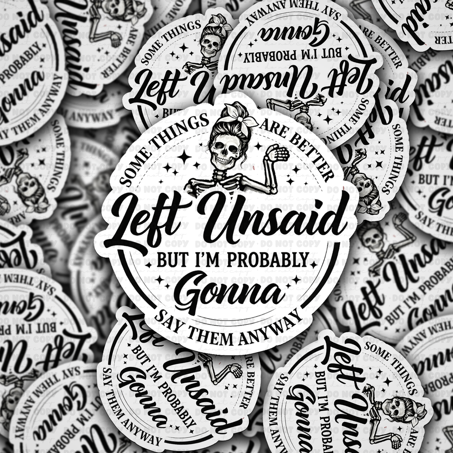 DS - 2586 Some things are better left unsaid but I'm probably gonna say them anyway Die Cut Sticker