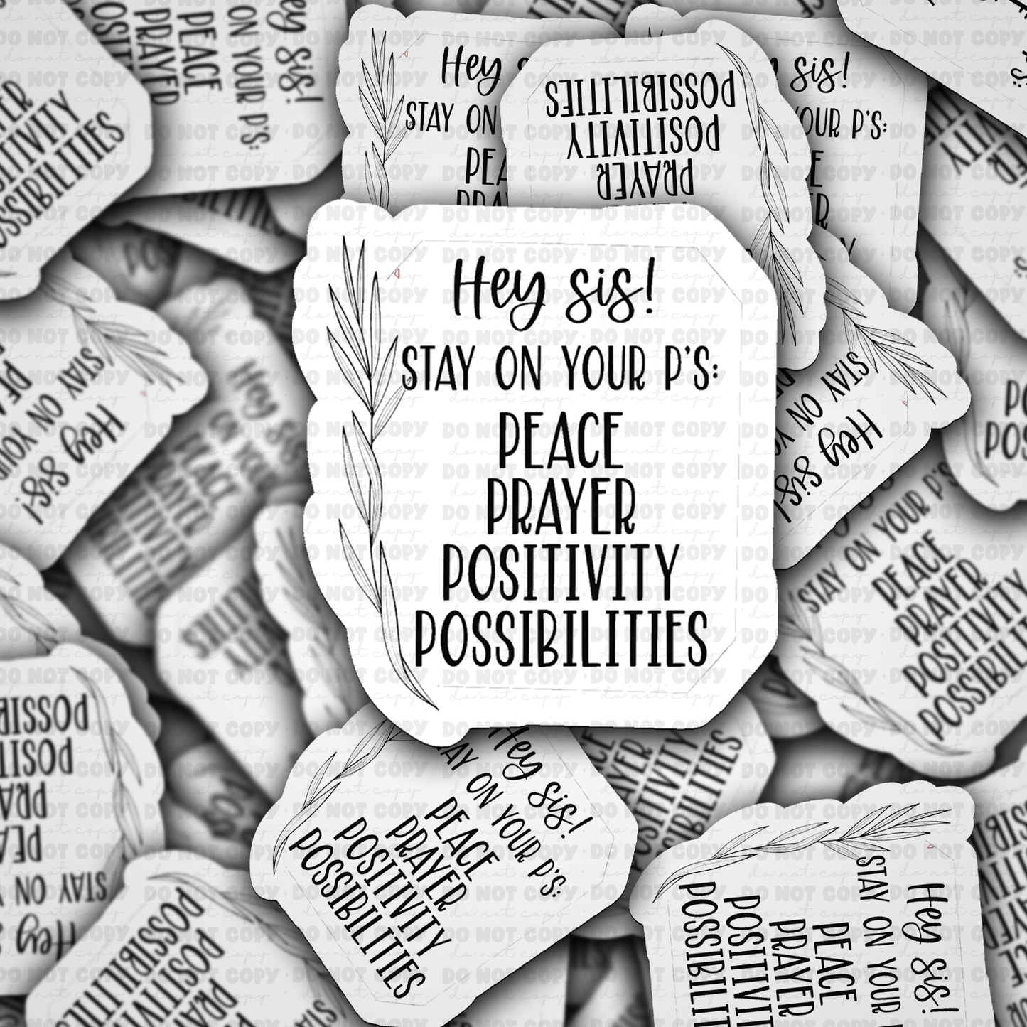 DC 2364 - Hey sis stay on your p's Die Cut Sticker