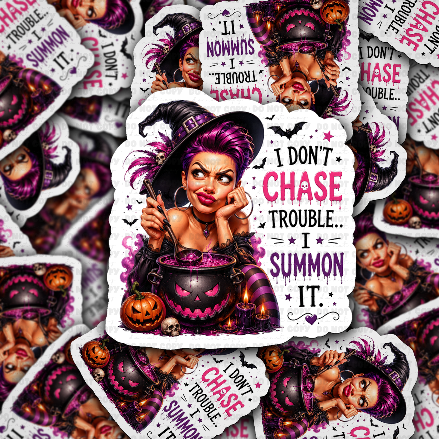DS 3311 - I don't chase trouble I summon it Die Cut sticker