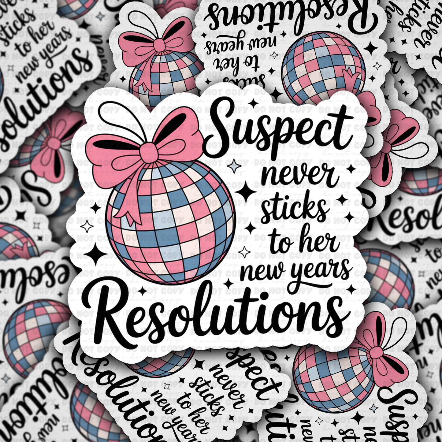 DS -2368- Suspect never sticks to her new years resolutions Die Cut Sticker