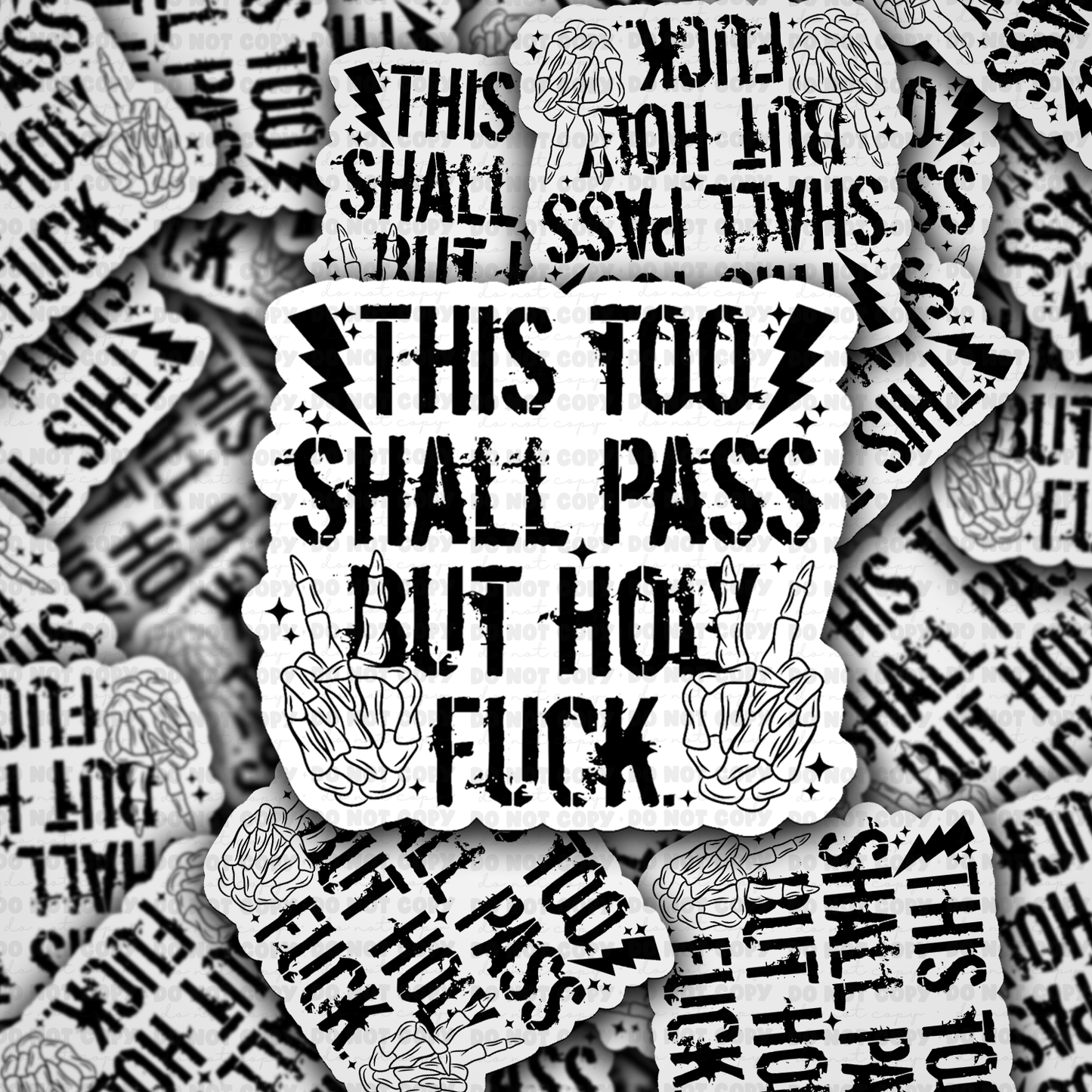 DC 2159 - This too shall pass but holy fuck Die Cut Sticker